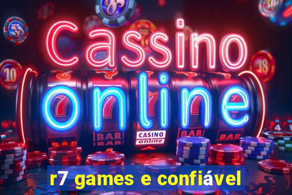 r7 games e confiável