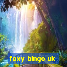 foxy bingo uk