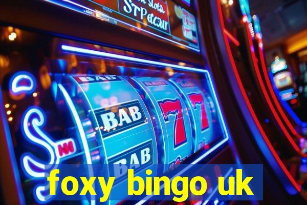 foxy bingo uk