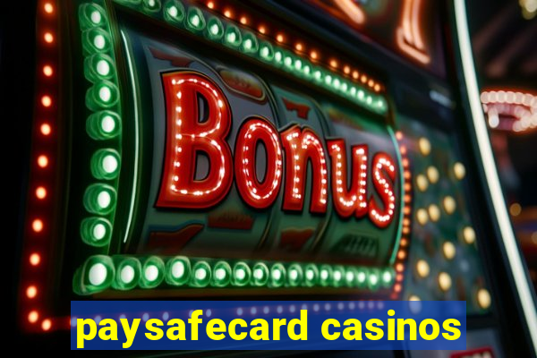 paysafecard casinos