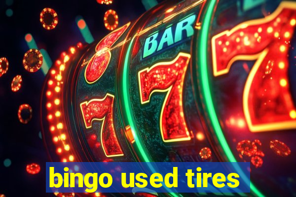 bingo used tires