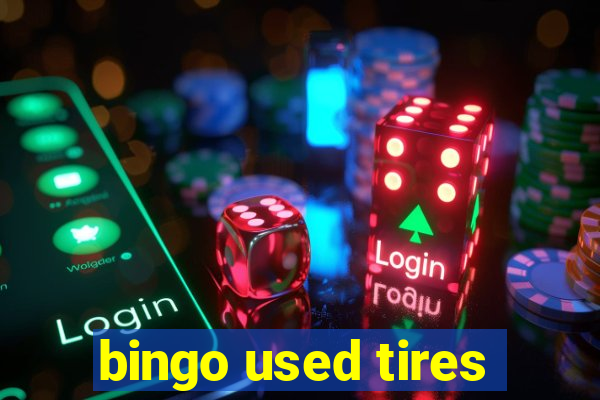 bingo used tires