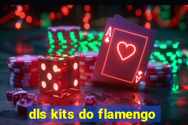 dls kits do flamengo