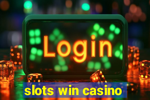 slots win casino