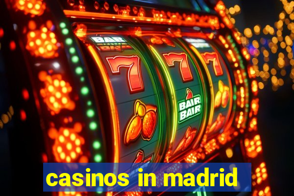 casinos in madrid