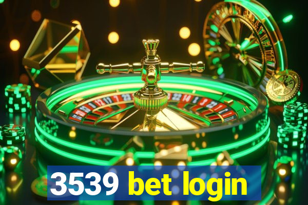 3539 bet login