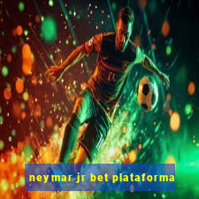 neymar jr bet plataforma