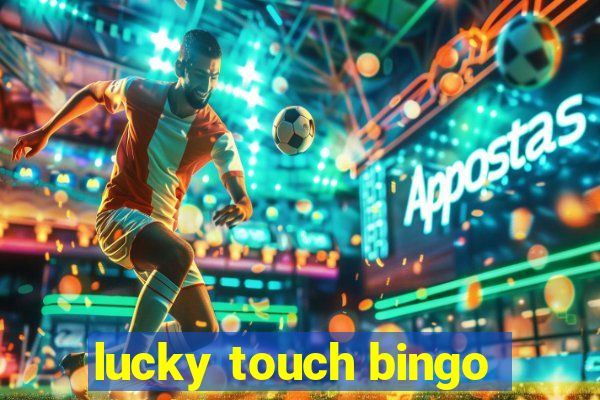 lucky touch bingo