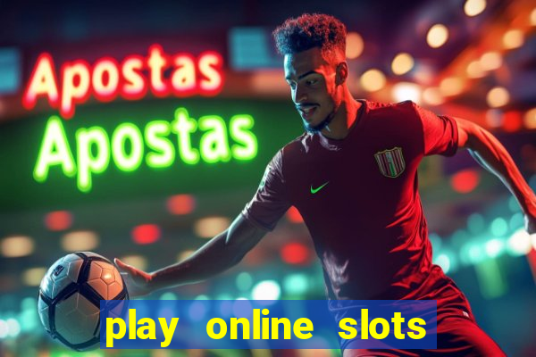 play online slots real money