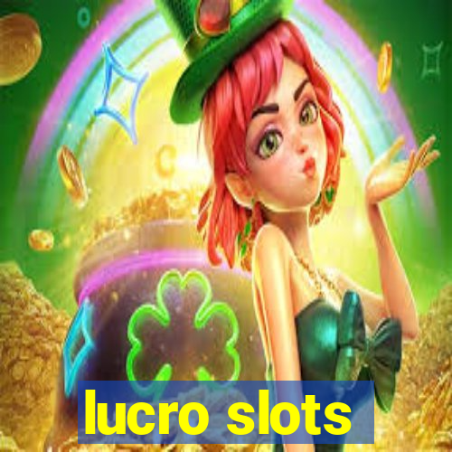 lucro slots