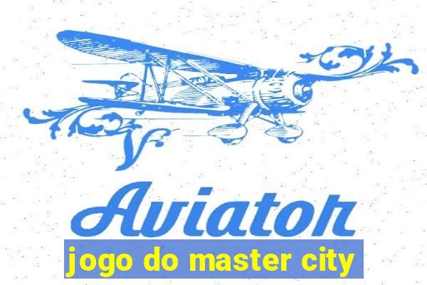 jogo do master city