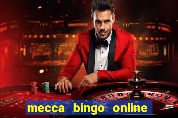 mecca bingo online slots games