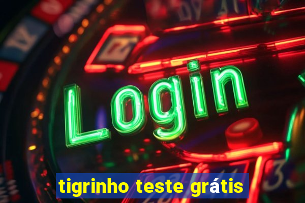 tigrinho teste grátis