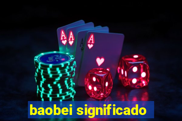 baobei significado