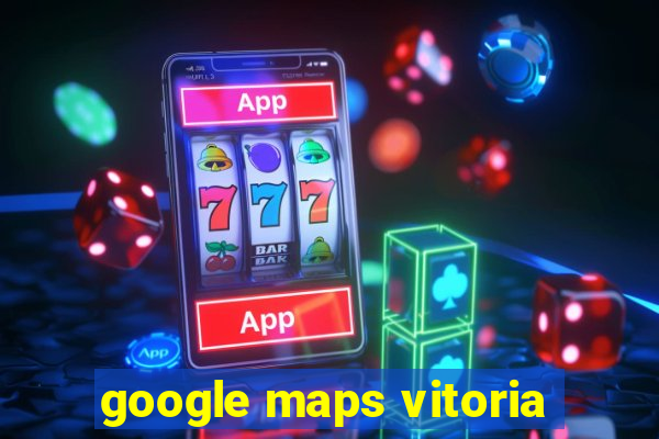 google maps vitoria