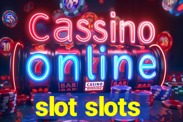 slot slots