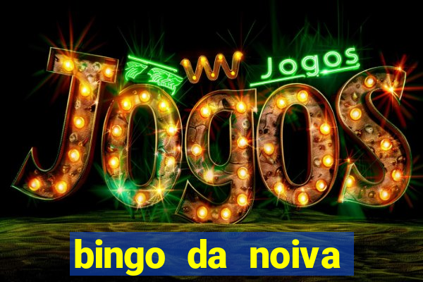 bingo da noiva para imprimir