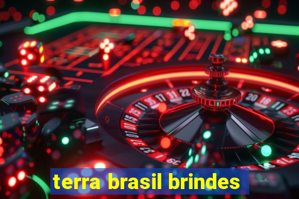 terra brasil brindes