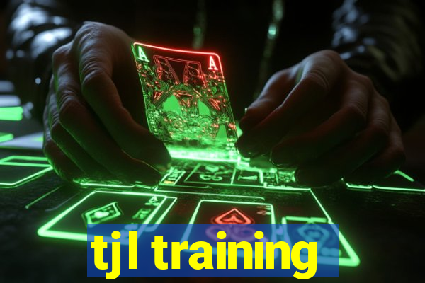 tjl training