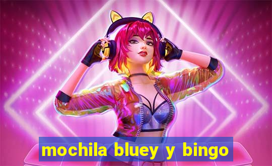 mochila bluey y bingo