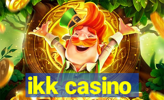 ikk casino