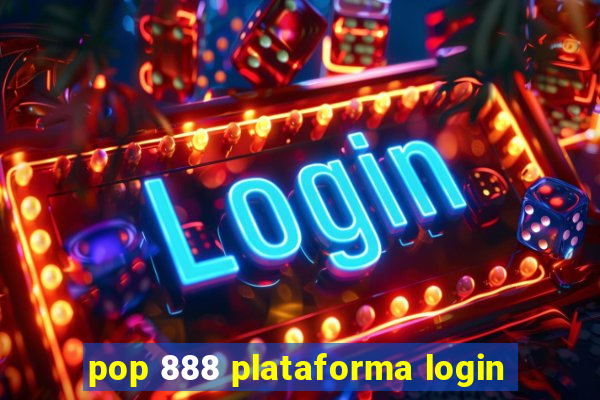 pop 888 plataforma login