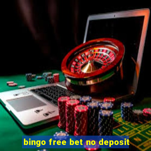 bingo free bet no deposit