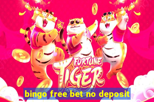 bingo free bet no deposit