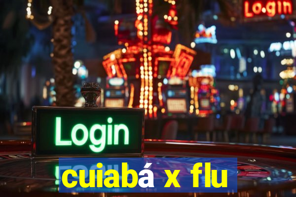 cuiabá x flu