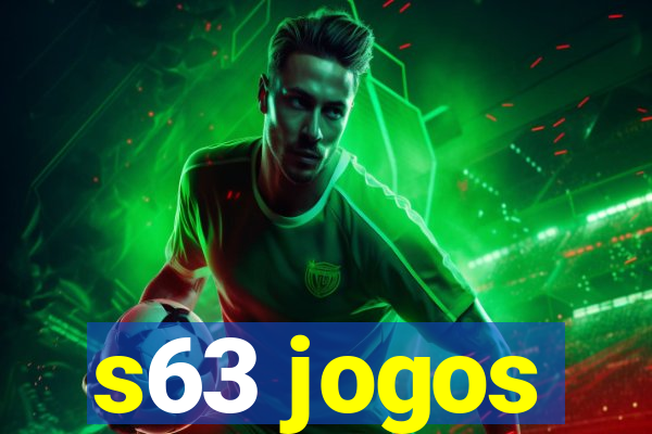 s63 jogos