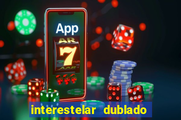 interestelar dublado download mega