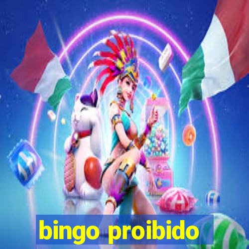 bingo proibido