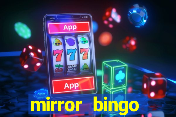 mirror bingo welcome bonus