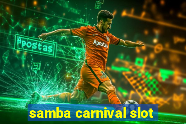 samba carnival slot