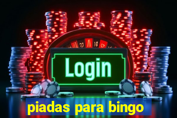 piadas para bingo