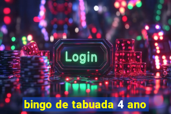 bingo de tabuada 4 ano