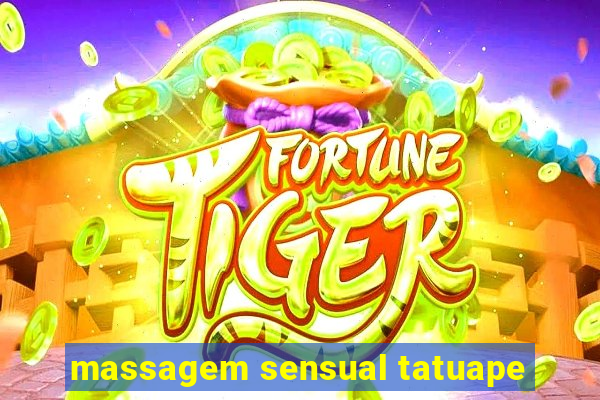 massagem sensual tatuape