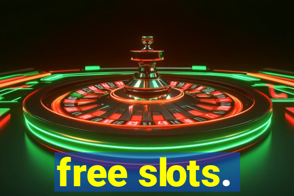 free slots.