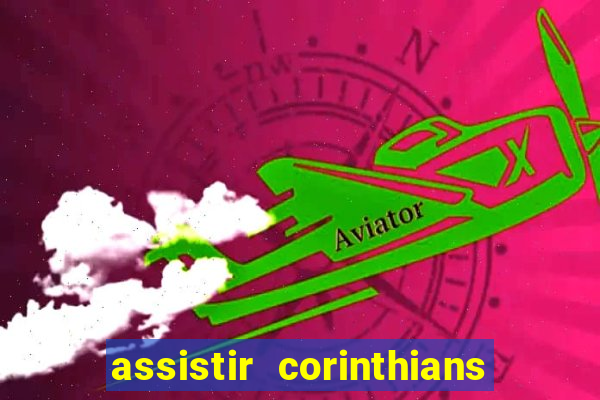 assistir corinthians e cruzeiro em hd