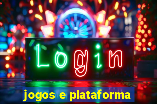 jogos e plataforma