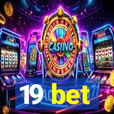 19 bet