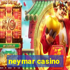 neymar casino