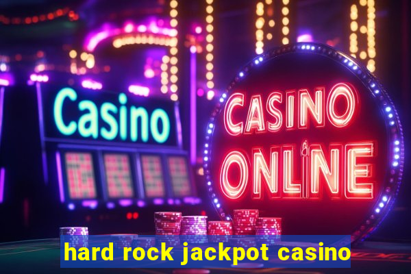 hard rock jackpot casino