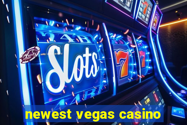 newest vegas casino