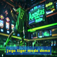 jogo tiger modo demo