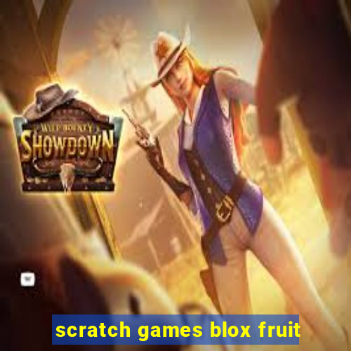 scratch games blox fruit