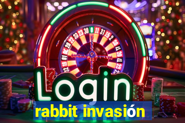 rabbit invasión