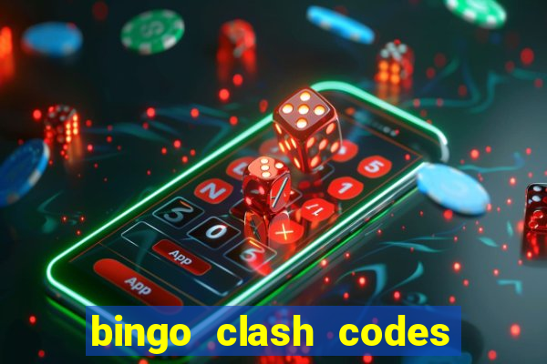 bingo clash codes for existing customers 2023