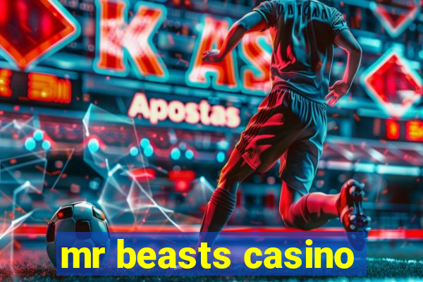 mr beasts casino