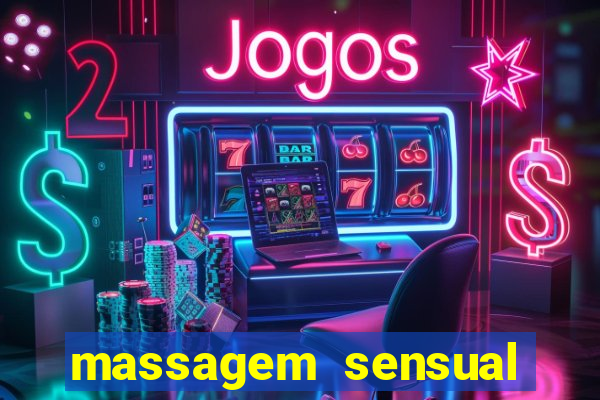 massagem sensual novo hamburgo